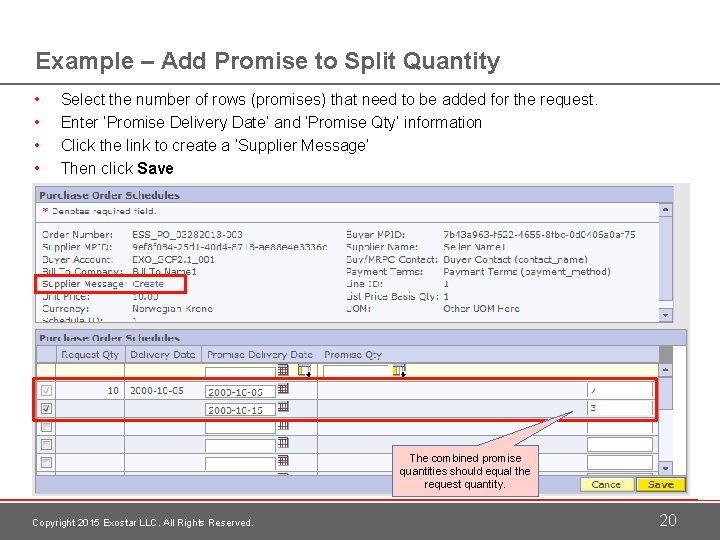 Example – Add Promise to Split Quantity • • Select the number of rows