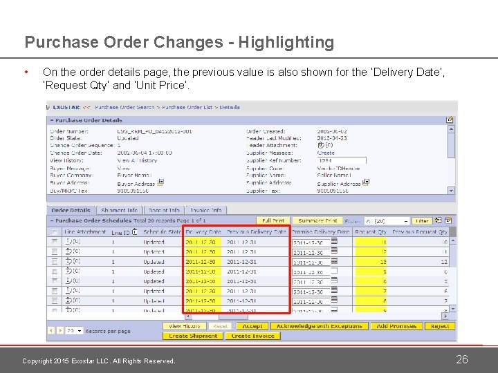 Purchase Order Changes - Highlighting • On the order details page, the previous value