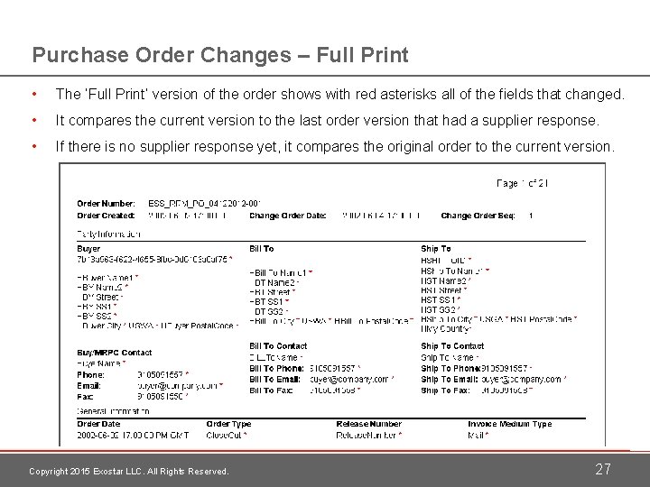 Purchase Order Changes – Full Print • The ‘Full Print’ version of the order