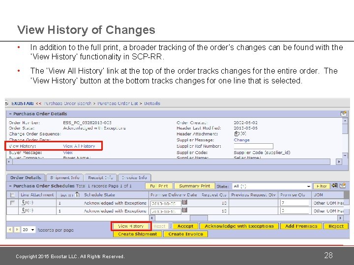 View History of Changes • In addition to the full print, a broader tracking