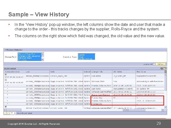 Sample – View History • In the ‘View History’ pop-up window, the left columns