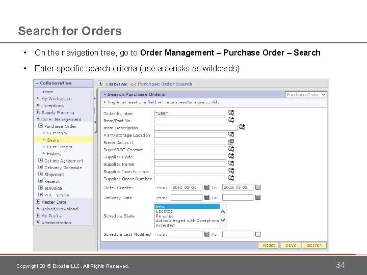 Search for Orders • On the navigation tree, go to Order Management – Purchase