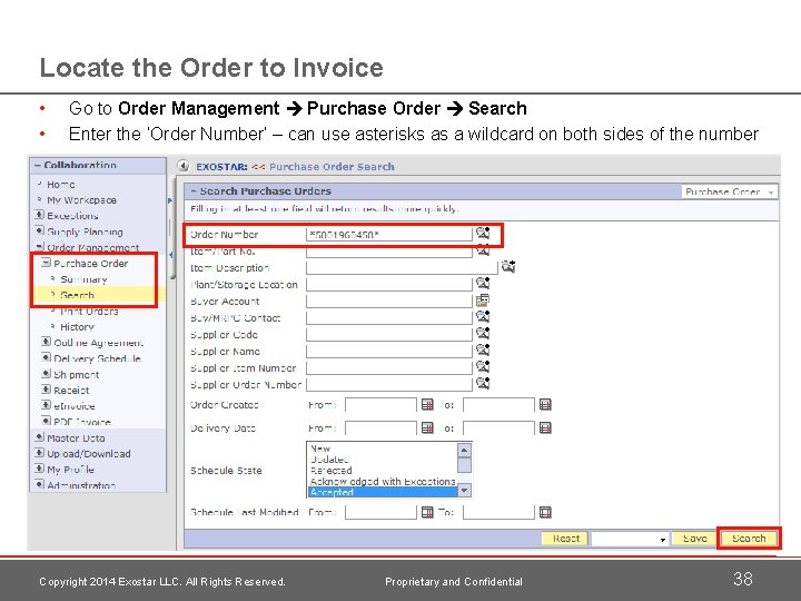 Locate the Order to Invoice • • Go to Order Management Purchase Order Search