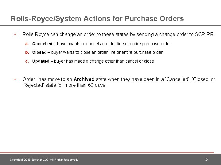 Rolls-Royce/System Actions for Purchase Orders • Rolls-Royce can change an order to these states