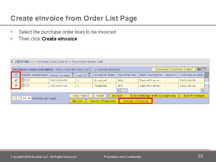 Create e. Invoice from Order List Page • • Select the purchase order lines