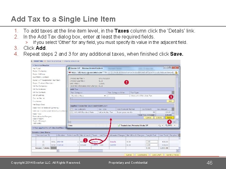 Add Tax to a Single Line Item 1. To add taxes at the line