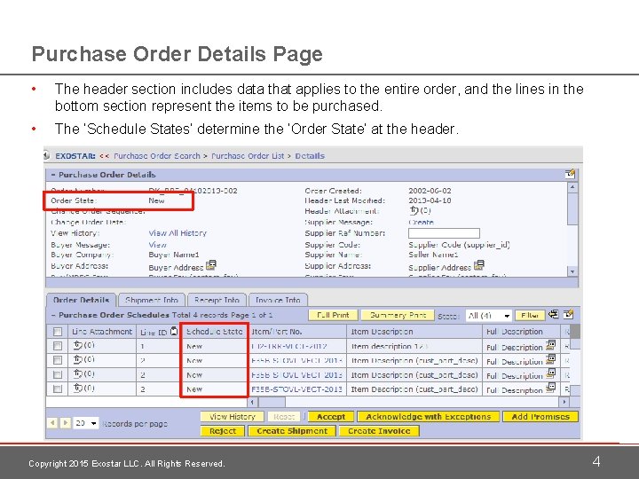 Purchase Order Details Page • The header section includes data that applies to the
