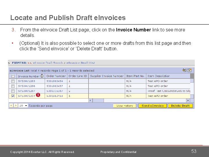 Locate and Publish Draft e. Invoices 3. From the e. Invoice Draft List page,