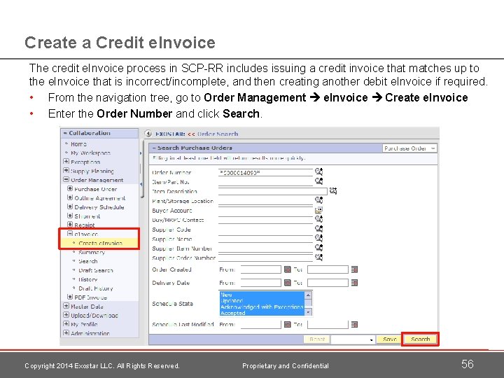 Create a Credit e. Invoice The credit e. Invoice process in SCP-RR includes issuing