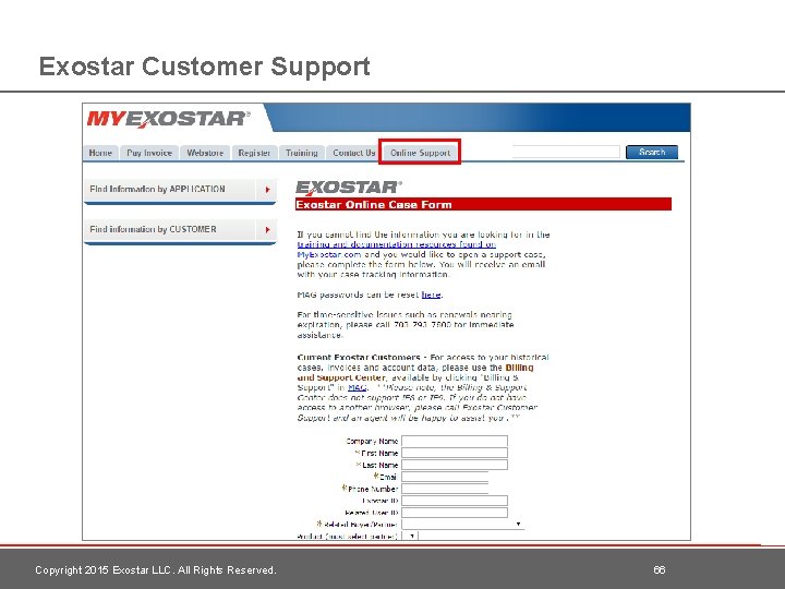 Exostar Customer Support Copyright 2015 Exostar LLC. All Rights Reserved. 66 