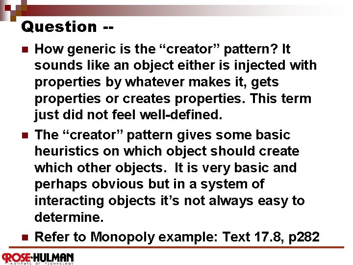 Question -n n n How generic is the “creator” pattern? It sounds like an