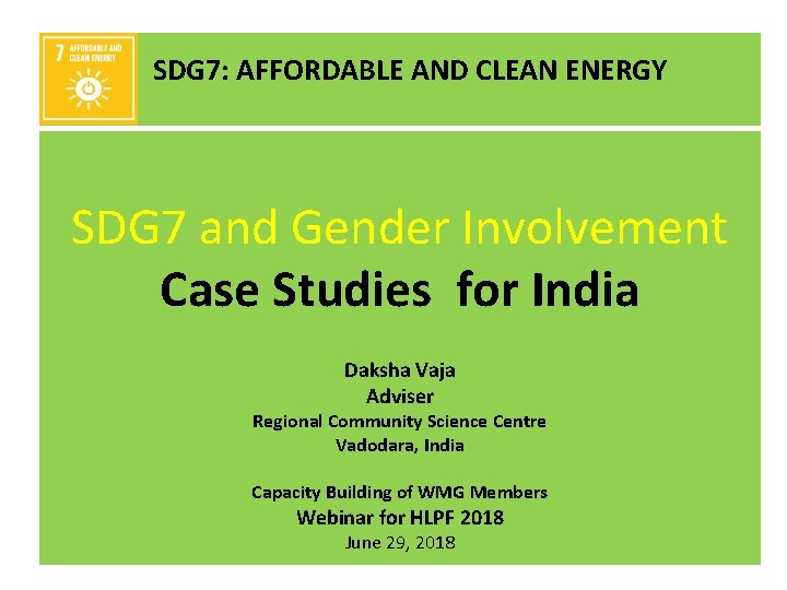 SDG 7: AFFORDABLE AND CLEAN ENERGY SDG 7 and Gender Involvement Case Studies for