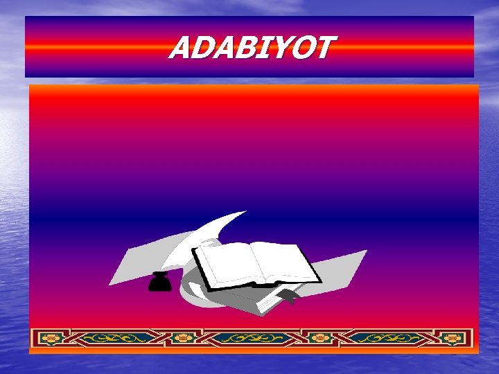 ADABIYOT 
