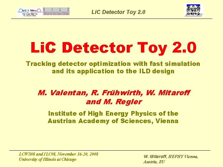 Li. C Detector Toy 2. 0 Tracking detector optimization with fast simulation and its