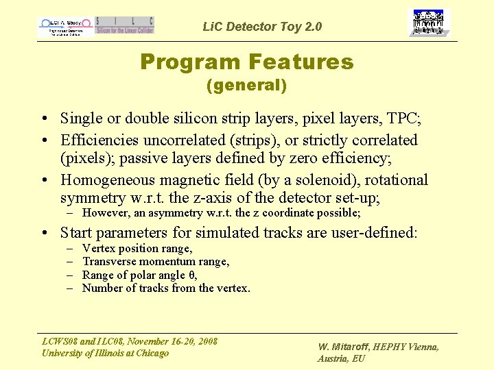Li. C Detector Toy 2. 0 Program Features (general) • Single or double silicon
