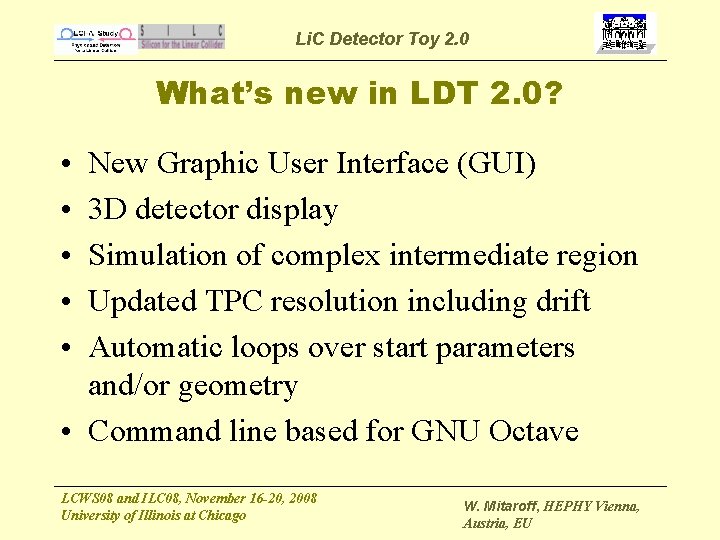 Li. C Detector Toy 2. 0 What’s new in LDT 2. 0? • •