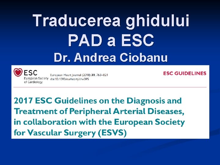 Traducerea ghidului PAD a ESC Dr. Andrea Ciobanu 