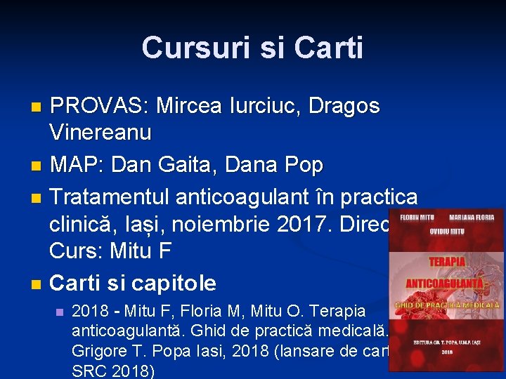 Cursuri si Carti PROVAS: Mircea Iurciuc, Dragos Vinereanu n MAP: Dan Gaita, Dana Pop