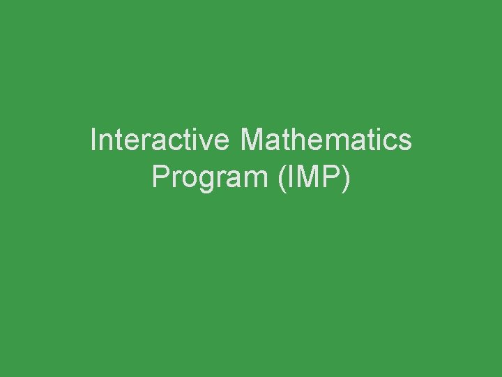 Interactive Mathematics Program (IMP) 