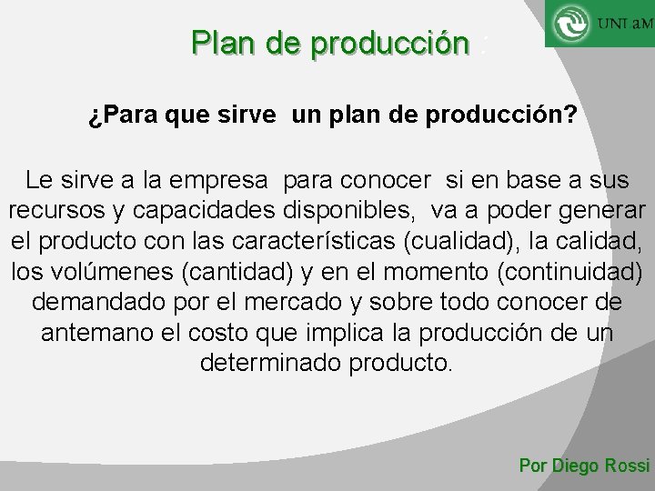 Plan de producción : ¿Para que sirve un plan de producción? Le sirve a