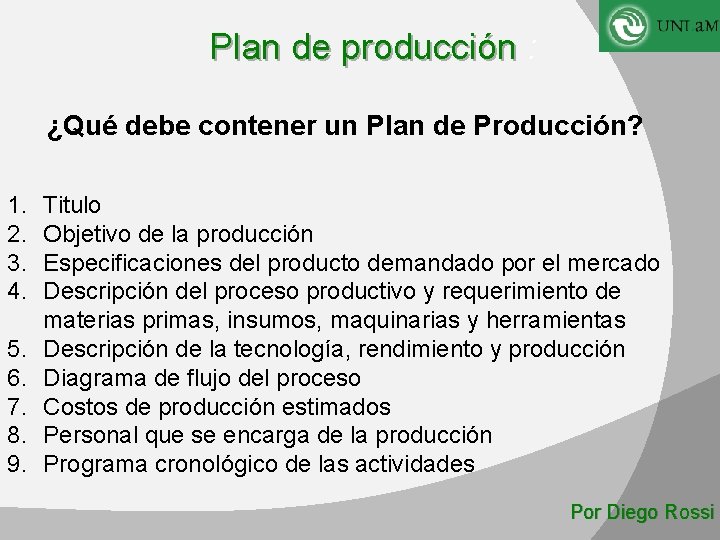 Plan de producción : ¿Qué debe contener un Plan de Producción? 1. 2. 3.