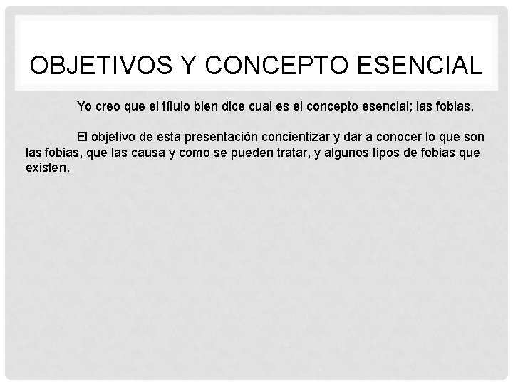 OBJETIVOS Y CONCEPTO ESENCIAL Yo creo que el título bien dice cual es el