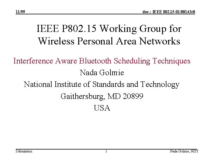 11/99 doc. : IEEE 802. 15 -01/00143 r 0 IEEE P 802. 15 Working