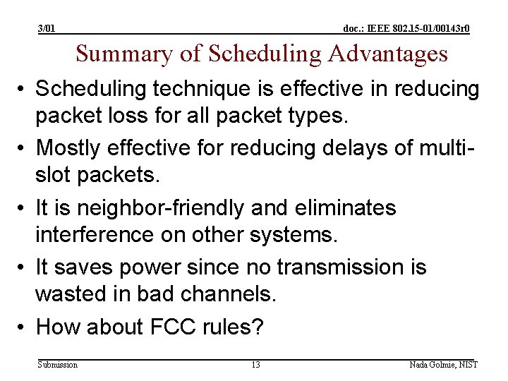 3/01 doc. : IEEE 802. 15 -01/00143 r 0 Summary of Scheduling Advantages •