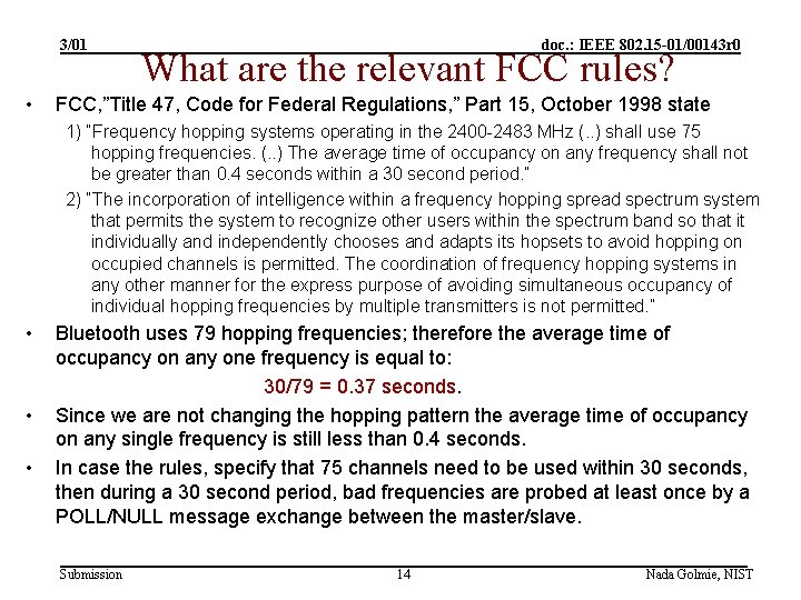 3/01 • doc. : IEEE 802. 15 -01/00143 r 0 What are the relevant