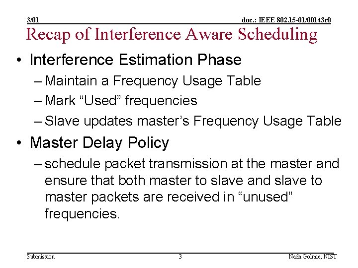 3/01 doc. : IEEE 802. 15 -01/00143 r 0 Recap of Interference Aware Scheduling