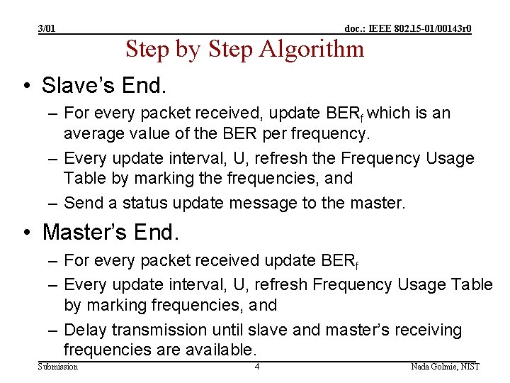 3/01 doc. : IEEE 802. 15 -01/00143 r 0 Step by Step Algorithm •