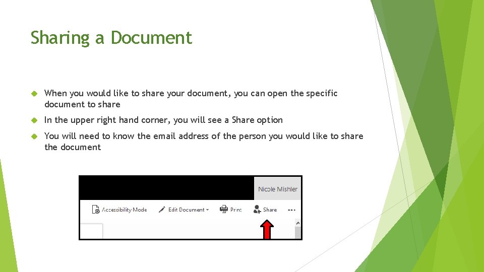 Sharing a Document When you would like to share your document, you can open