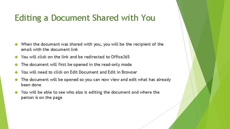 Editing a Document Shared with You When the document was shared with you, you