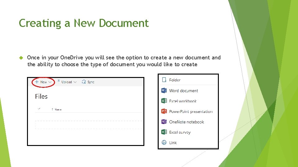 Creating a New Document Once in your One. Drive you will see the option