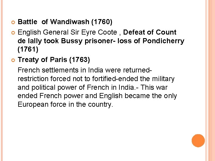 Battle of Wandiwash (1760) English General Sir Eyre Coote , Defeat of Count de