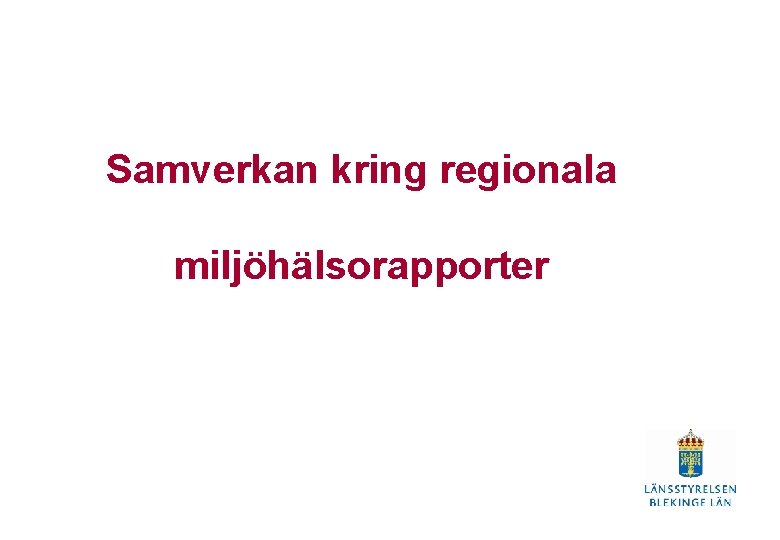 Samverkan kring regionala miljöhälsorapporter 