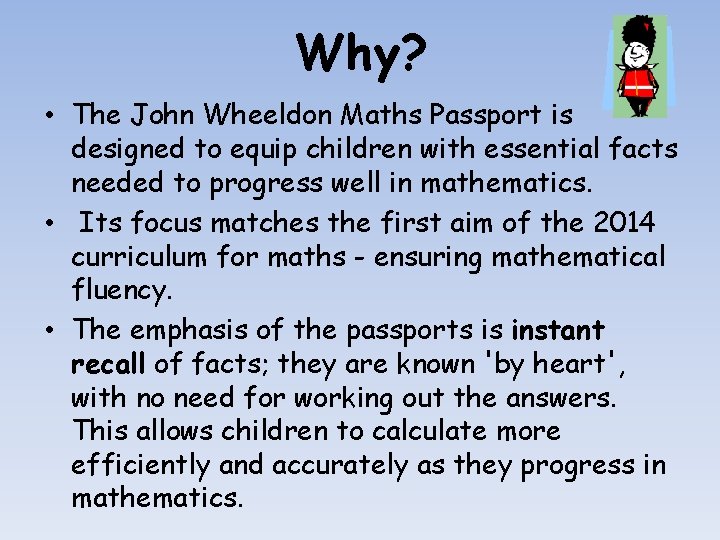 Why? • The John Wheeldon Maths Passport is designed to equip children with essential