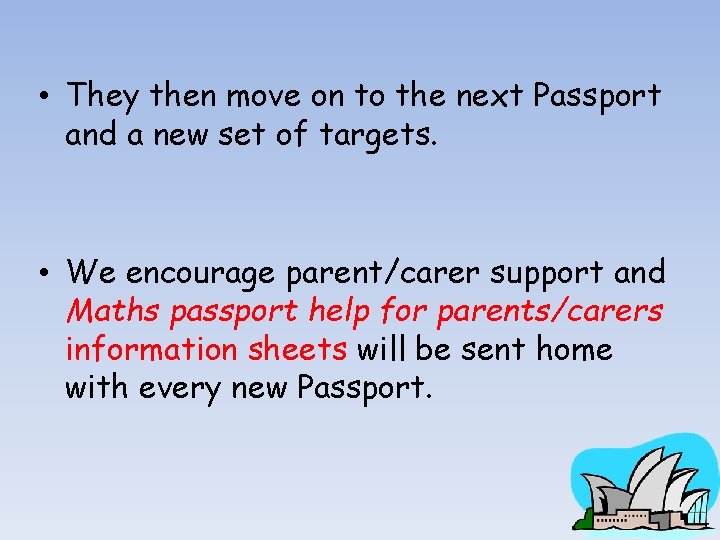  • They then move on to the next Passport and a new set