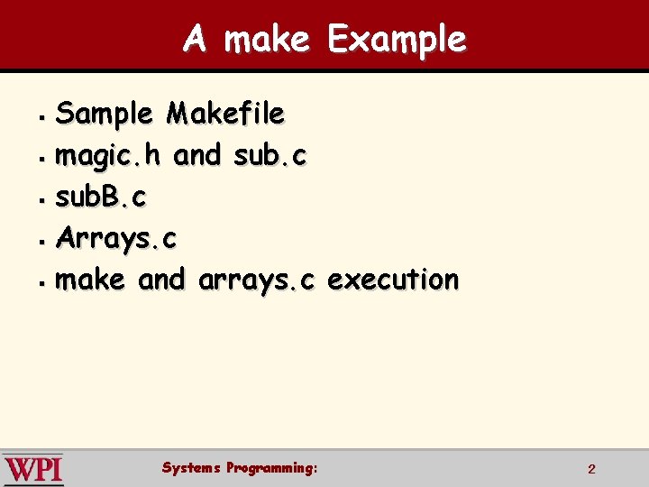A make Example Sample Makefile § magic. h and sub. c § sub. B.