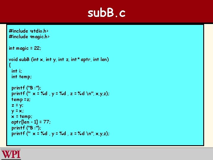 sub. B. c #include <stdio. h> #include <magic. h> int magic = 22; void
