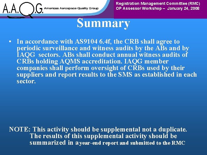 Registration Management Committee (RMC) OP Assessor Workshop – January 24, 2008 Summary • In