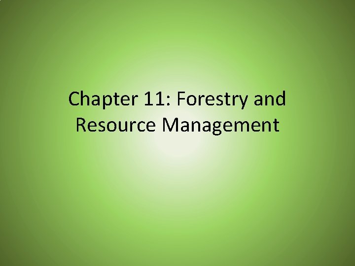 Chapter 11: Forestry and Resource Management 
