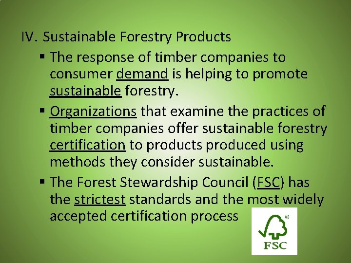 IV. Sustainable Forestry Products § The response of timber companies to consumer demand is