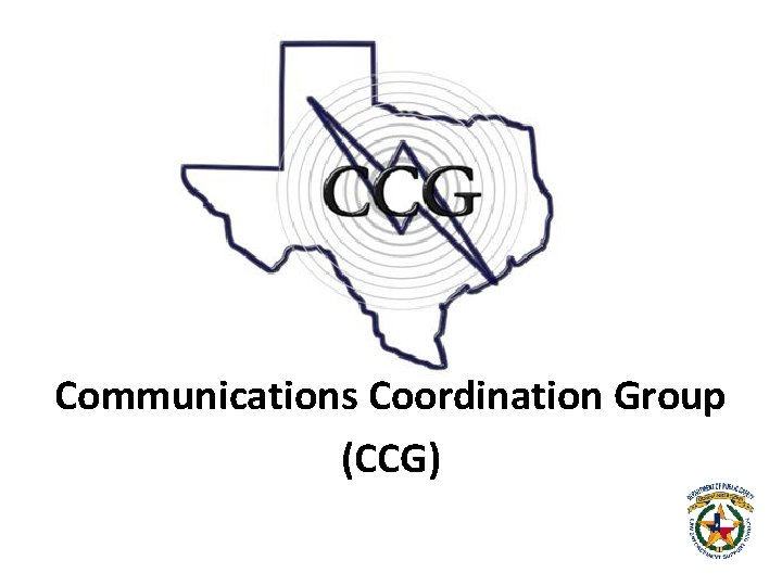 Communications Coordination Group (CCG) 