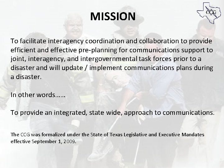 MISSION To facilitate interagency coordination and collaboration to provide efficient and effective pre-planning for
