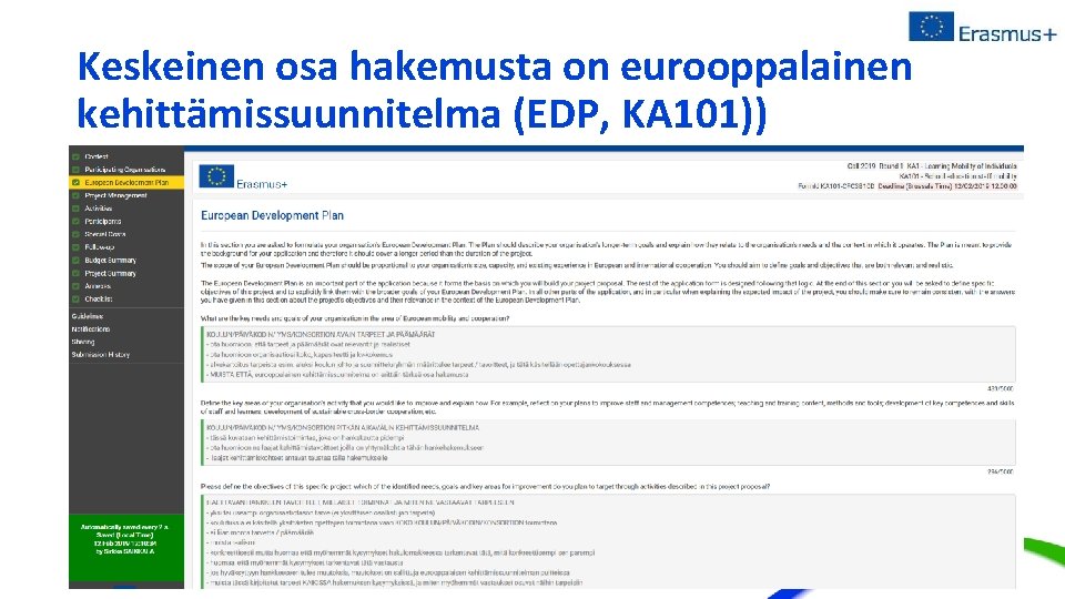 Keskeinen osa hakemusta on eurooppalainen kehittämissuunnitelma (EDP, KA 101)) 
