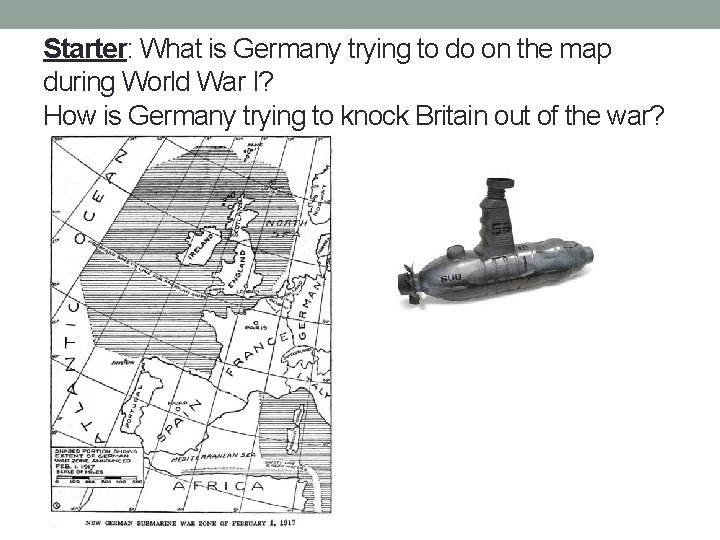 Starter: What is Germany trying to do on the map during World War I?