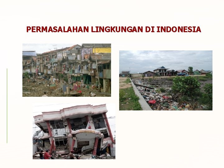 PERMASALAHAN LINGKUNGAN DI INDONESIA 