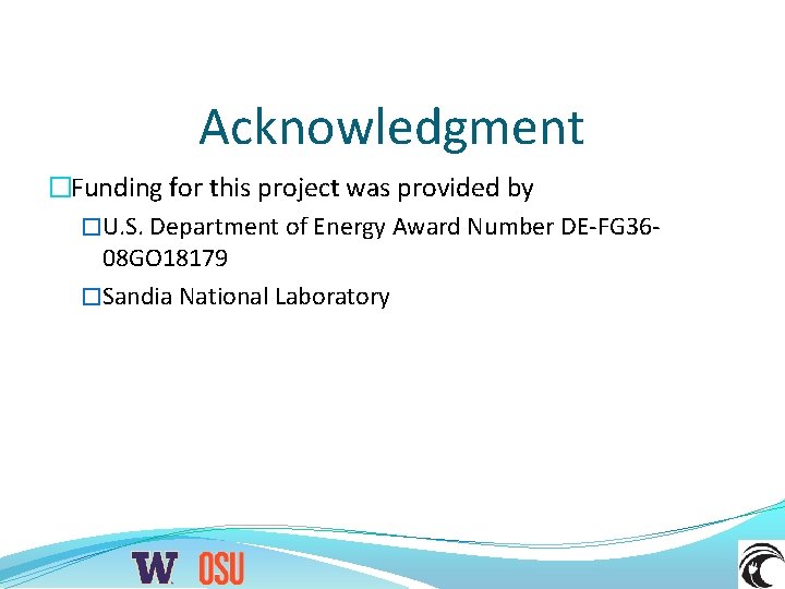 Acknowledgment �Funding for this project was provided by �U. S. Department of Energy Award