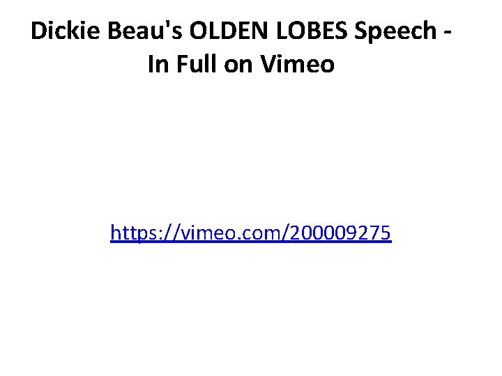 Dickie Beau's OLDEN LOBES Speech In Full on Vimeo https: //vimeo. com/200009275 